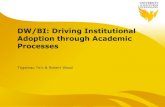 DW/BI: Driving Institutional Adoption through Academic ... Forum 2014/2014SIG... · Increase use of DW/BI platform by using it as a source for certain transactional (near transactional)