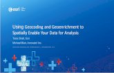 Using Geocoding and Geoenrichment to Spatially Enable Your ... · Locators should be stored in a file folder so you take advantage of new features that are not supported for locators