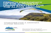 FRENCH PRESIDENCY OF THE EUROPEAN UNION STRATEGY …THE ALPINE REGION. THE FRENCH STATE AND THE AUVERGNE-RHÔNE-ALPES, BOURGOGNE-FRANCHE-COMTÉ AND PROVENCE-ALPES- CÔTE D’AZUR REGIONS