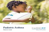 Pediatric Asthma · your child is first diagnosed with asthma – talk to your child’s school. You may want to talk to your child’s teacher and the school nurse. Tell them that