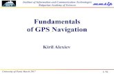 Fundamentals of GPS NavigationFundamentals of GPS Navigation Kiril Alexiev /76 ... The Global Positioning System (GPS) was once the only global navigation satellite system in operation.