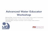 New Advanced Water Educator Workshop · 2016. 7. 14. · Advanced Water Educator Workshop Monica Elser, Education Manager, Julie Ann Wrigley Global Institute of Sustainability Kerry