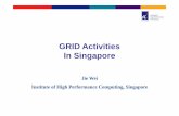 GRID Activities In Singapore - CHERIC...– Cellware • HPC Resources – Itanium cluster, Alpha, 64-CPU Pentium 3 [Courtesy of Larry Ang] Genome Institute of Singapore ...