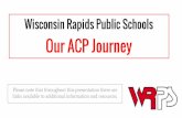 Our ACP Journey · WRPS ACP Committee Classroom Teachers 5 Secondary Counselors 7 Elementary Counselors 3 UW-Stevens Point 1 Mid-State Technical College 1 Principals 2 Director of
