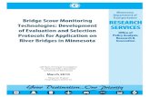 Bridge Scour Monitoring Technologies: Development of ... · Bridge Scour Monitoring Technologies: Development of Evaluation and Selection Protocols for Application on River Bridges