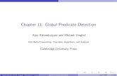 Chapter 11: Global Predicate Detectionajayk/Chapter11.pdf · Chapter 11: Global Predicate Detection Ajay Kshemkalyani and Mukesh Singhal Distributed Computing: Principles, Algorithms,