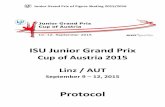 Cup of Austria 2015 Linz / AUT...JUNIOR GRAND PRIX OF FIGURE SKATING 2015 / 2016 Linz / AUT September 9 – 12, 2015 Protocol of the ISU Junior Grand Prix of Figure Skating 2015