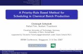 A Priority-Rule Based Method for Scheduling in Chemical ... · Unit U2 Unit U3 ( ,0, )8 8 (2,0,5,5) (0,0,3) S2 (2,0,2,2) P2 (0,0,0) S3 P4 (4,0,4,4) P3 (0,0, ) S4 8 (0,0, ) S5 8 S1