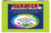 Phase I Feedback: 2030 Promise Plan Forms/Advancing Education/5-Pro… · 5-Promises.indd 1 9/4/19 10:48 AM. PAGE 2 • SEPTEMBER 2019 About the Plan T he 2030 Promise Plan is shaped
