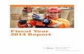 Fiscal Year 2014 Report - Industrial Commission€¦ · I am pleased to present the annual report of the Ohio Bureau of Workers’ Compensation for fiscal year 2014 (FY14). During