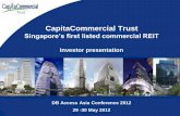 CapitaCommercial Trust...2012/05/28  · Financial Results and Capital Management 8 CapitaCommercial Trust Presentation *May 2012* 1Q 2012 DPU higher than 1Q 2011 by 3.3% 91.0 69.9