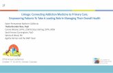 Linkage: Connecting Addiction Medicine to Primary Care ... · based care to break down barriers between addiction medicine and primary care. ... mindfulness and my role in all of