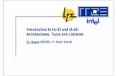 Introduction to IA-32 and IA-64: Architectures, Tools and Libraries … · 2011. 3. 16. · CISC-to-RISC translation and out-of-order superscalar processing (Pentium Pro) floating-point