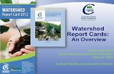 Watershed Report Cardsstewardshipnetwork.ca/files/2012/03/Rzadki-Watershed... · 2012. 7. 18. · Purpose of the Watershed Report Cards ! A reporting process that gets scientific