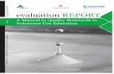 evaluation REPORT - Drugs and Alcohol · 6.2.3 SETTINGS ... This evaluation was overseen by the Quality Standards sub-committee; Ger McHugh (Foróige), Bríd Casey (HSE Addiction