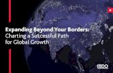 Expanding Beyond Your Borders: Charting a Successful Path for … · 2019. 8. 23. · you will support the operations from an accounting and finance perspective once you’re up and