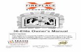 36-Elite Owner's Manual - Travis Industries6 Specifications ©Travis Industries 11/4/2019 - 1516 36 Elite Owner’s Features: • Maximum Log Length of 24" • Large firebox capacity