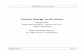 Computer Networks and the Internet · Computer Networks and the Internet Internetworks Connects multiple WANs/LANs across the globe. Routers WAN LAN WAN LAN Each attached network