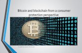 Bitcoin and blockchain from a consumer protection perspective · The consumer pays the price in bitcoins to a bitcoin exchanger and the bitcoin exchanger pays instantly the price