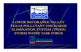 LOWER RIO GRANDE VALLEY TEXAS POLLUTANT …watershedplanning.tamu.edu/media/1327/6. lrgv stormwater task force.pdfCity of Mission – Jo Ann Serna City of La Joya – Isidro Valencia