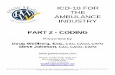 PART 2 - CODINGambulance services throughout the nation. Steve served as founding Executive Director of the National Academy of Ambulance Coding (NAAC), overseeing all activities of