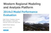 Western Regional Modeling and Analysis PlatformJan 22, 2020  · 3 2014v1 vs. 2014v2 Final Model Configuration (Major Changes in Red) Option CAMx CMAQ (Postponed) 2014v1 2014v2 2014v1