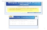SlopeIntercept Form Notesmrsgorman.weebly.com/uploads/3/9/0/2/3902184/_slope_intercept_form_notes.pdfSlope Intercept Form Notes 2 Part Two: SlopeIntercept Form If you have a linear