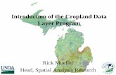 Introduction of the Cropland Data Layer Program · Cropland Data Layer (CDL) Discussion Operational Paradigm •Deliver annual in-season acreage estimates –Multiple times during