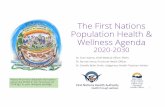 The First Nations Population Health & Wellness Agendagathering-wisdom.ca/wp-content/uploads/GWX-FN-PHWA.pdf · 2020. 1. 23. · Environment, Society, Culture, Economic, Health Systems