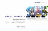 MRP-227 Revision 1 · MRP-227 Revision 1 will be available in late 2015 Early Beginni ng •EPRI takes lead for industry •Extensive research •13 meetings with NRC MRP-227 Rev.