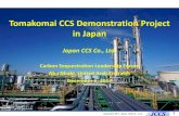 Tomakomai CCS Demonstration Project in Japan...Dec 06, 2017  · ：Japan CCS Co., Ltd. Project type ： CO. 2 Capture + Storage (below seabed) Scale ：Middle Status ： Operation
