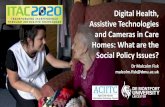 Digital Health, Assistive Technologies and Cameras in Care ......use of surveillance technologies (including cameras) within a resident [s room or other private areas … subject to