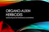 Organo-auxin Herbicides...ORGANO AUXIN CONTINUED •Aerial application of organo-auxin herbicides by fixed wing aircraft from January 1 until May 1 of each year in Hendry, Palm Beach,
