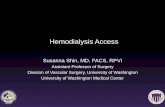 Hemodialysis Accesspnec-seattle.org/wp-content/uploads/2019/05/1050-Shin.pdf · 2019. 5. 24. · –Brachiobasilic with Basilic Vein Transposition Hu et al, 2016 Brachiobasilic AV
