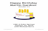 1.HO.Happy Birthday Martin Gardner...Topics from Martin Gardner’s Mathematical Games Polyominoes Fibonacci Numbers Game of Racetrack Tangrams Game of Hex Penrose Tilings Tower of
