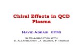 Chiral Effects in QCD Plasma - Institute for Research in ...physics.ipm.ac.ir/conferences/stringtheory2/note/N.Abbasi.pdf · Anomaly vorticity . ... Motivated by Fluid/Gravity: In