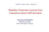 Radiation Protection learned from Fukushima Daiich NPP ...Fukushima No.1 Nuclear Power Plant 2 Fukushima-Dai-ichi NPP accident Release of Radioactivity from Fukushima No.1 NPP •放射能漏れ事故後には、放射性核種が環境