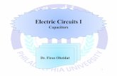 Electric Circuits I - Philadelphia University Circuits I... · q=Cv where Cis the capacitance of the capacitorfarad(F). Dr. Firas Obeidat –Philadelphia University 3 Capacitors Capacitanceis