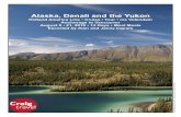 Alaska, Denali and the Yukon - Craig Travel · White Pass and Yukon Railroad and descend the most treacherous parts of the trail, enjoying the spectacular scenery en route to Skagway,