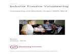 1 | P a g e Inclusive Practice Volunteering...By involving a diversity of volunteers, the stereotypes of volunteer work are broken down and the profile of volunteering is improved.