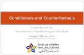 Conditionals and Counterfactualshindiurduflagship.org/assets/pdf/slideshows/res_sha_counterfactual.pdfFor past conditions (contrary-to-fact construction) Simple Past Conditional Past