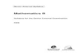 Mathematics B (2006) Senior External Syllabus€¦ · mathematics it represents. Mathematics from this syllabus should be taught and learned using a variety of contexts. It is expected
