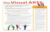 The Visual ARTS · Include the visual arts in your home and family life. Cultivate your child’s exploration of creative thinking through the visual arts. O˜er to volunteer for
