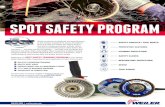 SPOT SAFETY PROGRAM - Weiler Abrasives€¦ · Program based on the SPOT (Speed & Size, Pressure, Orientation, Time ) methodology to help promote safe and proper product usage. Deploying
