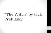 “The Witch” by Jack Prelutsky - Shelby County Schools...Prepositions •Shows the relationship between a noun or pronoun and some other word in the sentence. •Always used in