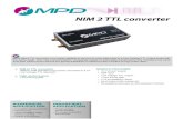 NIM2TTL Datasheet v1 - Micro Photon Devices · NIM 2 TTL converter MPD NIM 2 TTL converter is a module capable to convert an input NIM pulse to a Low Voltage TTL output pulse with