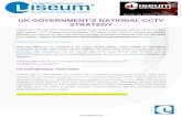 UK GOVERNMENT’S NATIONAL CCTV STRATEGY · Viseum UK is the only CCTV Technology provider in the world to successfully the UK Government’s meet latest National CCTV Strategy .
