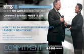 HOW TO BE AN EFFECTIVE CYBERSECURITY LEADER IN … · 2018. 3. 1. · 1 HOW TO BE AN EFFECTIVE CYBERSECURITY LEADER IN HEALTHCARE Session CYB1, March 5, 2018 Karl J. West, CISO &