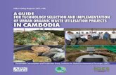 ISBN 978-4-88788-083-2 IGES Policy Report-2011-06 A GUIDE ......for Technology Selection and Implementation of Organic Waste Utilisation Projects in Cambodia is a crucial document