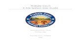 Probate Court E File System User Guideprobate.cuyahogacounty.us/pdf/efile/guidelines/UserGuide.pdfTo access the Cuyahoga County Probate Court E‐File System, you will need an internet